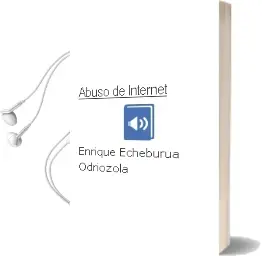 Descargar AudioLibro Abuso de Internet de Enrique Echeburúa Odriozola año 2016