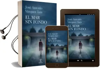 Descargar AudioLibro El mar sin Fondo de Jose Antonio Vazquez Tain año 2016
