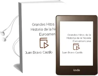 Descargar AudioLibro Grandes Hitos de la Historia de la Novela Euroamericana de Juan Bravo Castillo año 2016