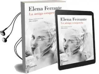 Descargar AudioLibro La Amiga Estupenda (Dos Mujeres 1) de Elena Ferrante año 2016