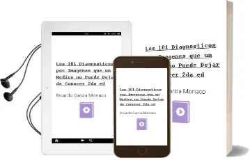 Descargar AudioLibro Los 101 Diagnosticos por Imagenes que un Medico no Puede Dejar de Conocer, 2Da. ed. de Ricardo Garcia Monaco año 2016
