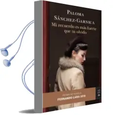 Descargar AudioLibro Mi Recuerdo es mas Fuerte que tu Olvido (Premio de Novela Fernando Lara 2016) de Paloma Sanchez Garnica año 2016