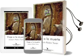 Descargar AudioLibro Viaje a la Muerte de Joaquin Rubio Tovar año 2016