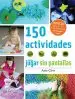 AudioLibro 150 Actividades para Jugar sin Pantallas de Asia Citro