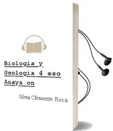 Descargar AudioLibro Biología y Geología 4. Eso. Anaya on. de Silvia Clemente Roca año 2016