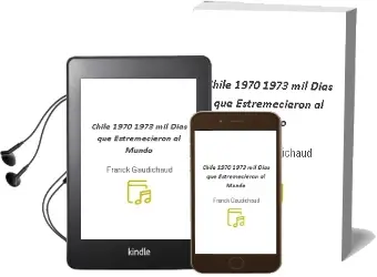 Descargar AudioLibro Chile 1970-1973. mil Días que Estremecieron al Mundo de Franck Gaudichaud año 2016