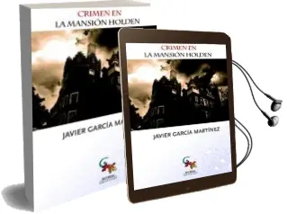 Descargar AudioLibro Crimen en la Mansion Holden de Javier Garcia Martinez año 2016