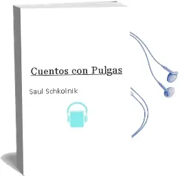 Descargar AudioLibro Cuentos con Pulgas de Saúl Schkolnik año 2016