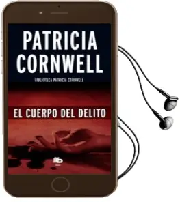 Descargar AudioLibro El Cuerpo del Delito (Serie kay Scarpetta 2) de Patricia Cornwell año 2016