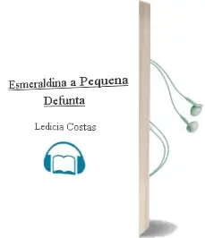 Descargar AudioLibro Esmeraldina, a Pequena Defunta de Ledicia Costas año 2016