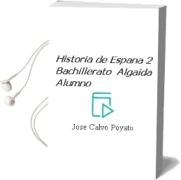 Descargar AudioLibro Historia de España 2º Bachillerato. Algaida . Alumno de José Calvo Poyato año 2016