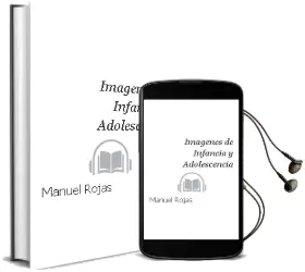 Descargar AudioLibro Imágenes de Infancia y Adolescencia de Manuel Rojas año 2016