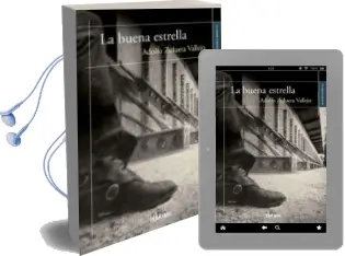Descargar AudioLibro La Buena Estrella de Adolfo Zulueta Vallejo año 2016