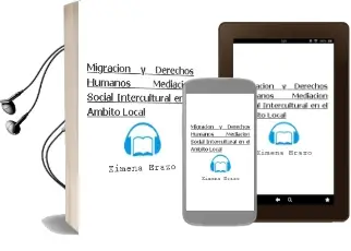 Descargar AudioLibro Migración y Derechos Humanos: Mediación Social Intercultural en el Ámbito Local de Ximena Erazo año 2016