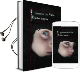 Descargar AudioLibro Soles Negros de Ignacio Del Valle año 2016
