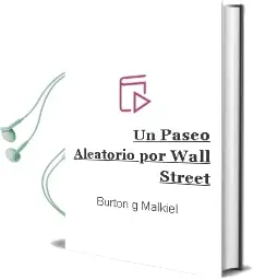 Descargar AudioLibro Un Paseo Aleatorio por Wall Street de Burton G. Malkiel año 2016