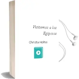 Descargar AudioLibro Visitemos a los Egipcios de Christa Holtei año 2016