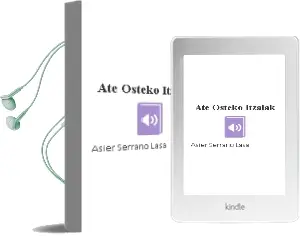 Descargar AudioLibro Ate Osteko Itzalak de Asier Serrano Lasa año 2016