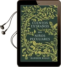 Descargar AudioLibro Cuentos Extraños para Niños Peculiares de Ransom Riggs año 2016
