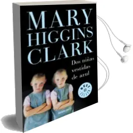 Descargar AudioLibro Dos Niñas Vestidas de Azul de Mary Higgins Clark año 2016