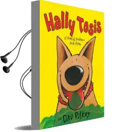 Descargar AudioLibro Hally Tosis, el Horrible Problema de un Perro de David Pilkey año 2016