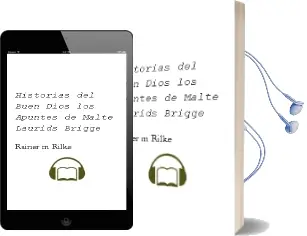 Descargar AudioLibro Historias del Buen Dios; los Apuntes de Malte Laurids Brigge de Rainer Mª Rilke año 2016