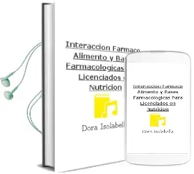 Descargar AudioLibro Interaccion Farmaco-Álimento y Bases Farmacologicas, para Licenciados en Nutricion de Dora Isolabella año 2016
