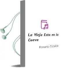 Descargar AudioLibro La Vieja Está en la Cueva de Rosario Elizalde año 2016