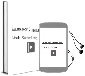 Descargar AudioLibro Loco por Emprender de Linda Rottenberg año 2016