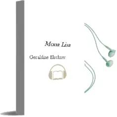 Descargar AudioLibro Mona Lisa de Géraldine Elschner año 2016