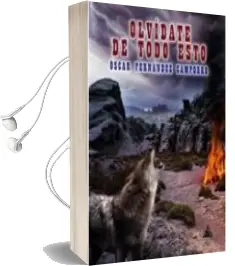 Descargar AudioLibro Olvidate de Todo Esto de Oscar Fernandez Camporro año 2016