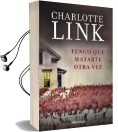 Descargar AudioLibro Tengo que Matarte Otra vez de Charlotte Link año 2016