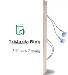 Descargar AudioLibro Txistu eta Biok de Juan Luis Zabala año 2016