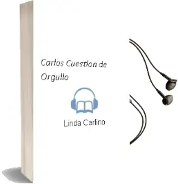 Descargar AudioLibro Carlos, Cuestión de Orgullo de Linda Carlino año 2016