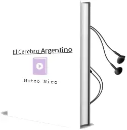 Descargar AudioLibro El Cerebro Argentino de Mateo Niro año 2016