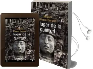 Descargar AudioLibro El Lugar de la Quietud de Miguel Rivera Dorado año 2016