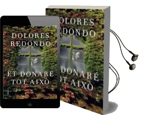 Descargar AudioLibro Et Donaré tot Això (Premi Planeta 2016) de Dolores Redondo año 2016