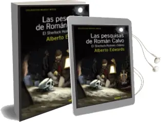 Descargar AudioLibro Las Pesquisas de Roman Calvo de Alberto Edwards año 2016
