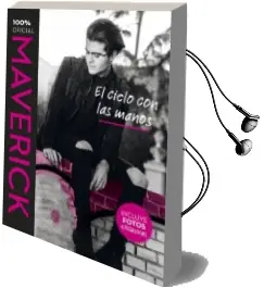 Descargar AudioLibro Maverick. el Cielo con las Manos de Maverick López año 2016