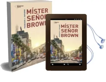 Descargar AudioLibro Mister Señor Brown de Francisco J. Tapiador año 2016