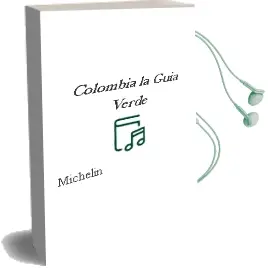 Descargar AudioLibro Colombia (la Guía Verde) de Michelin año 2016