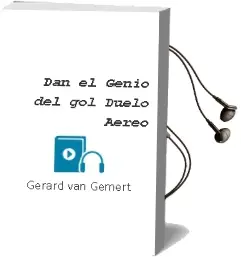 Descargar AudioLibro Dan, el Genio del Gol. Duelo Aéreo de Gerard Van Gemert año 2016