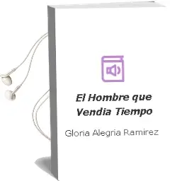 Descargar AudioLibro El Hombre que Vendía Tiempo de Gloria Alegría Ramírez año 2016