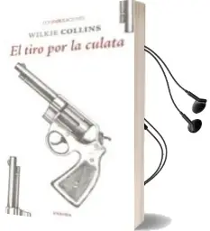 Descargar AudioLibro El Tiro por la Culata de Wilkie Collins año 2016
