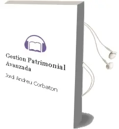 Descargar AudioLibro Gestión Patrimonial Avanzada de Jordi Andreu Corbatón año 2016