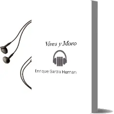 Descargar AudioLibro Vives y Moro de Enrique García Hernán año 2016