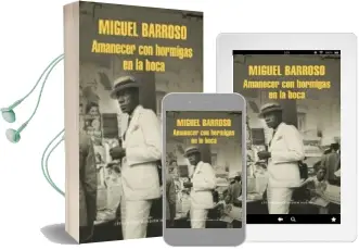 Descargar AudioLibro Amanecer con Hormigas en la Boca de Miguel Barroso año 2016