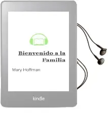Descargar AudioLibro Bienvenido a la Familia de Mary Hoffman año 2016