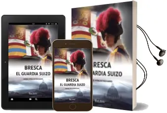 Descargar AudioLibro Bresca. el Guardia Suizo de Rafael Hidalgo Navarro año 2016