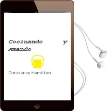 Descargar AudioLibro Cocinando y Amando de Constance Hamilton año 2016